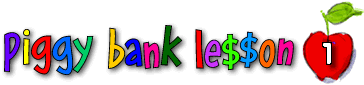 Piggy Bank Lesson 1