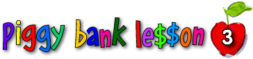 Piggy Bank Lesson 3